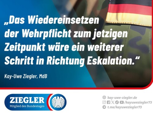 „Das Wiedereinsetzen der Wehrpflicht zum jetzigen Zeitpunkt wäre ein weiterer Schritt in Richtung Eskalation“